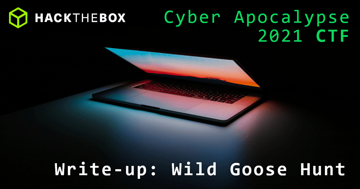 Cyber Apocalypse 2021: Wild Goose Hunt