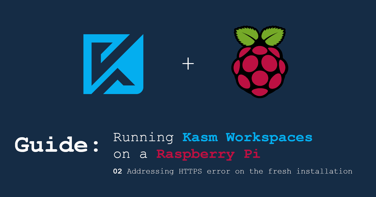 Kasm Workspaces: Addressing HTTPS error on the fresh installation
